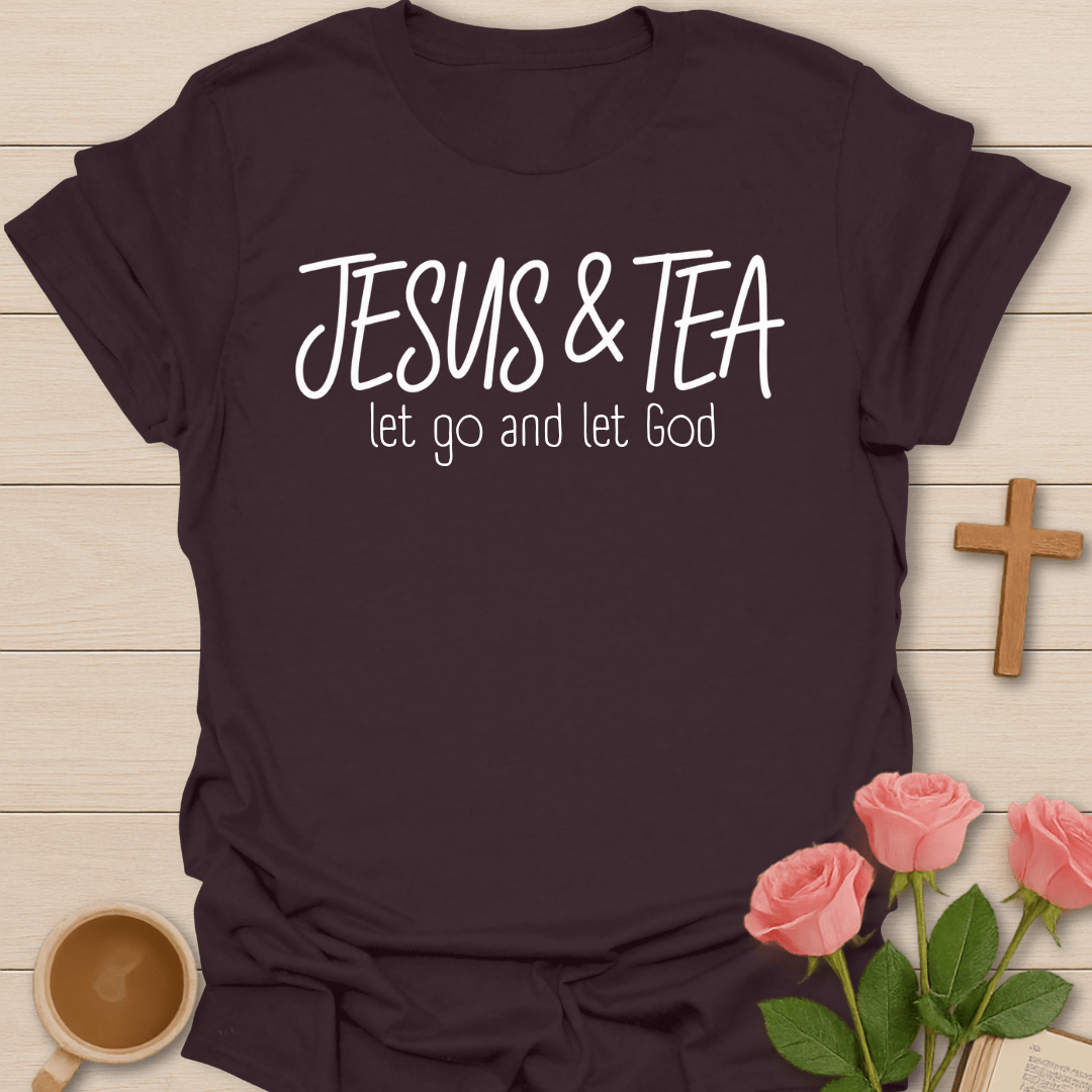 Let Go Faith Tea T-Shirt T-Shirt