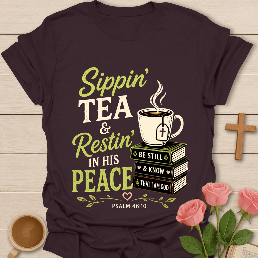 Sippin Peace Christian Tea T-Shirt T-Shirt