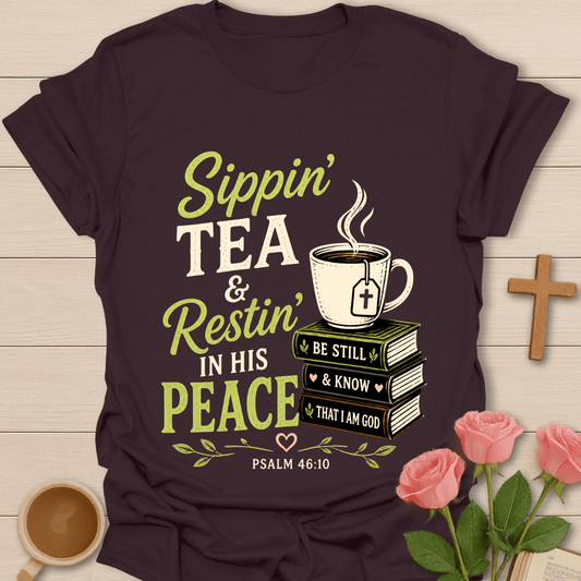 Sippin Peace Christian Tea T-Shirt T-Shirt