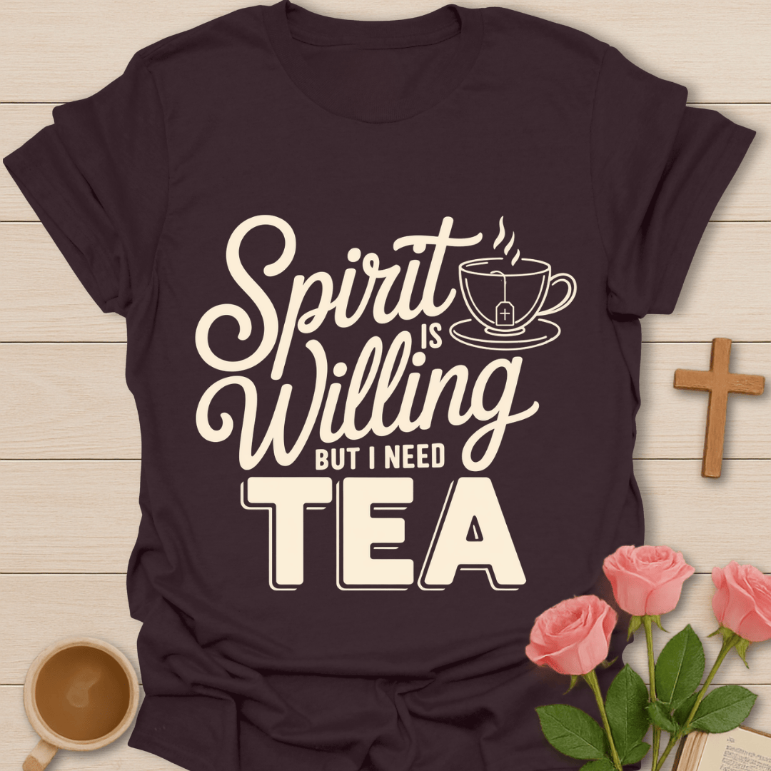 Spirit Willing T-Shirt T-Shirt