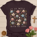 It Is Well Tea Soul T-Shirt KozzyCo Christian and tea lover design