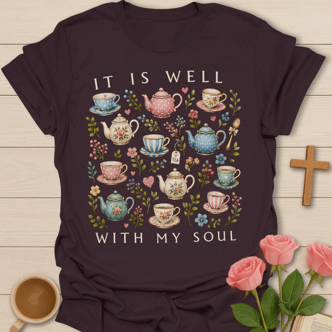 It Is Well Tea Soul T-Shirt KozzyCo Christian and tea lover design