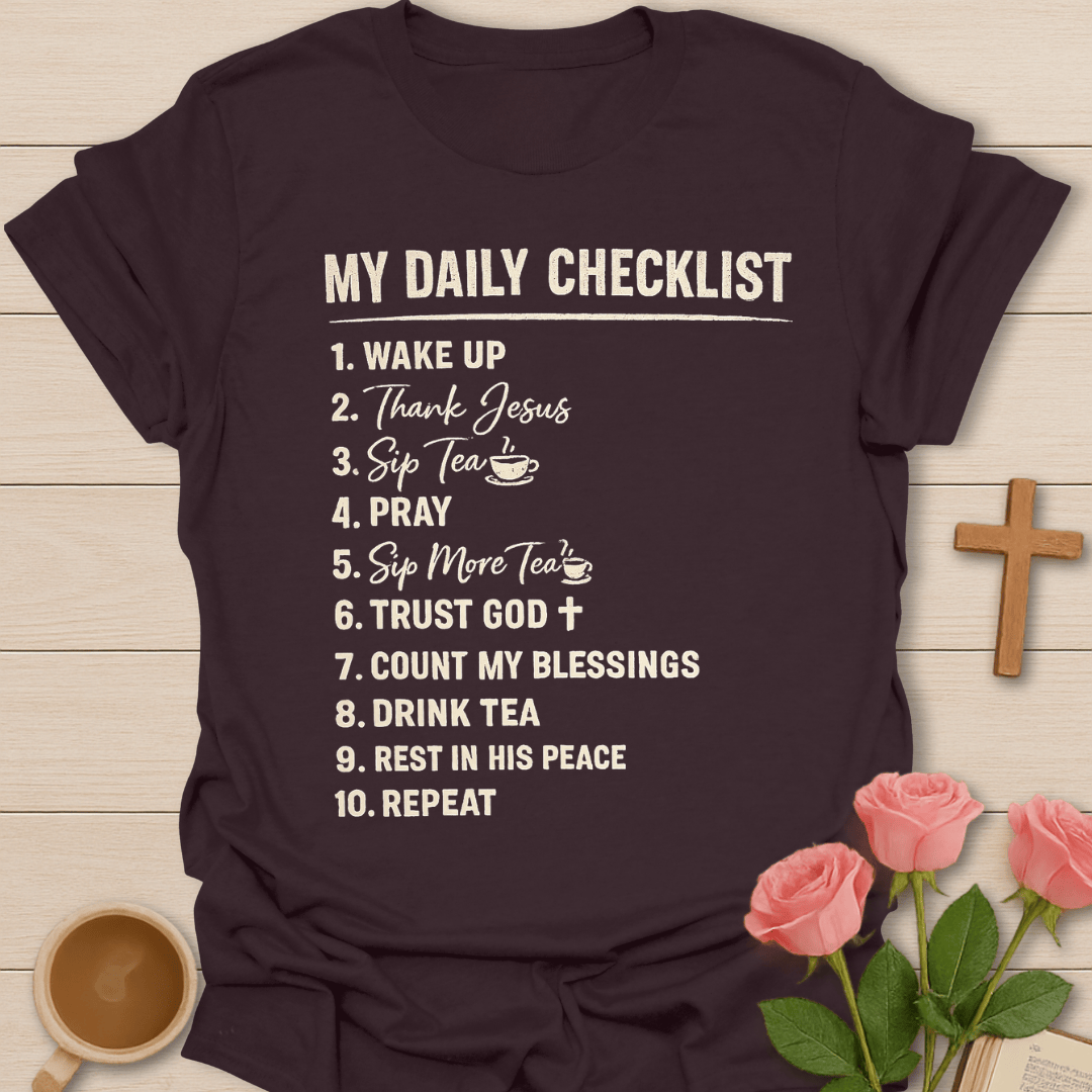My Daily Checklist Tea T-Shirt KozzyCo Christian and tea lover design