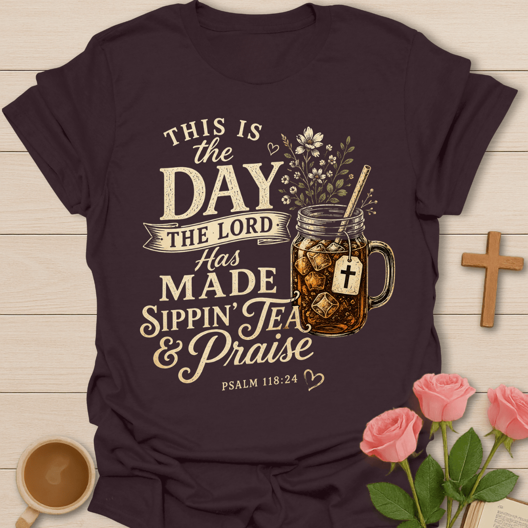 Sippin' Tea & Praise Day T-Shirt KozzyCo Christian and tea lover design