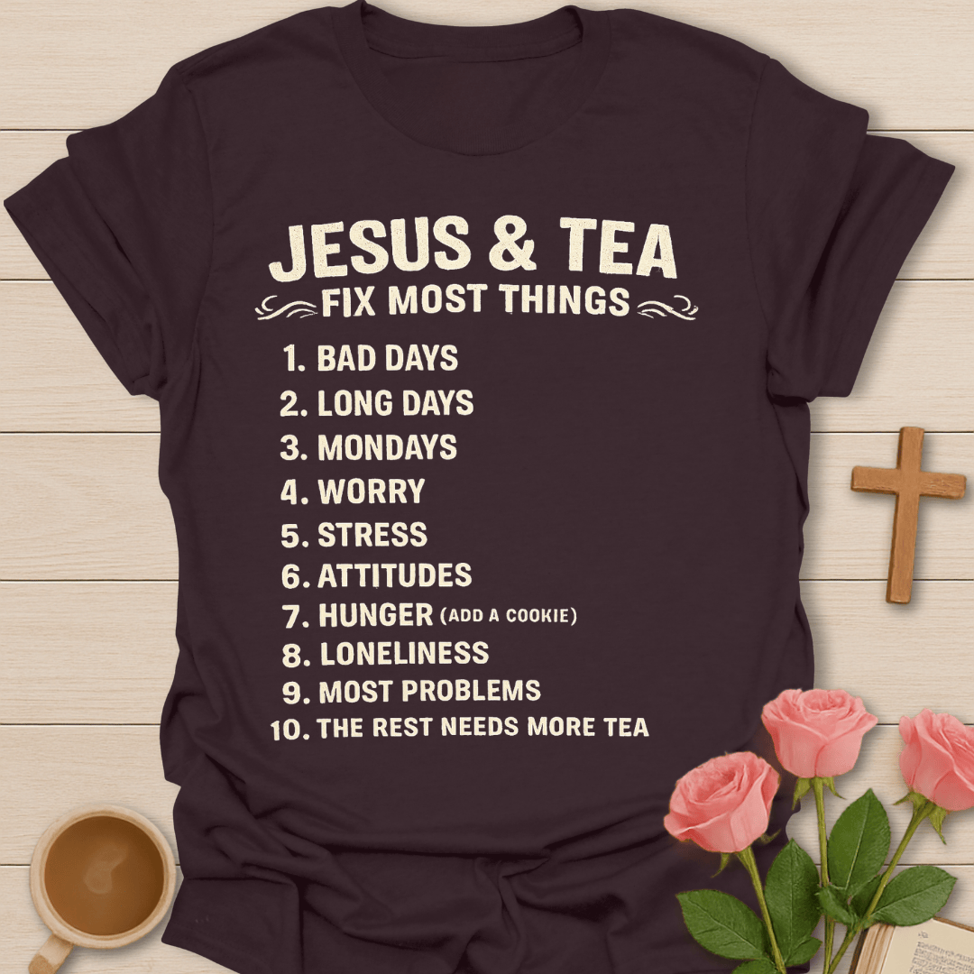 Jesus & Tea Fix Most Things T-Shirt KozzyCo Christian and tea lover design