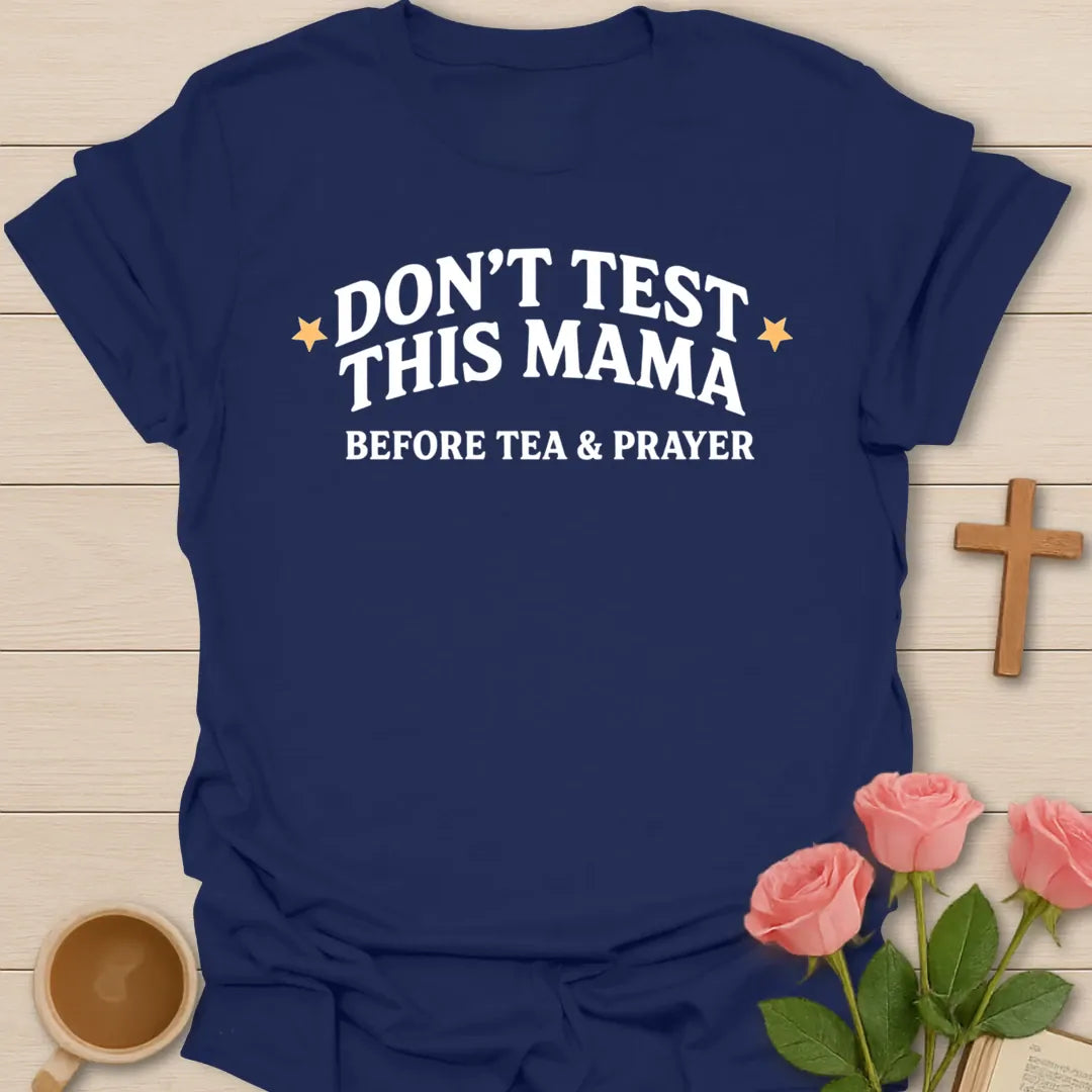 Don't Test This Mama Before Tea and Prayer funny Christian mom t-shirt with arched varsity lettering and stars - Navy