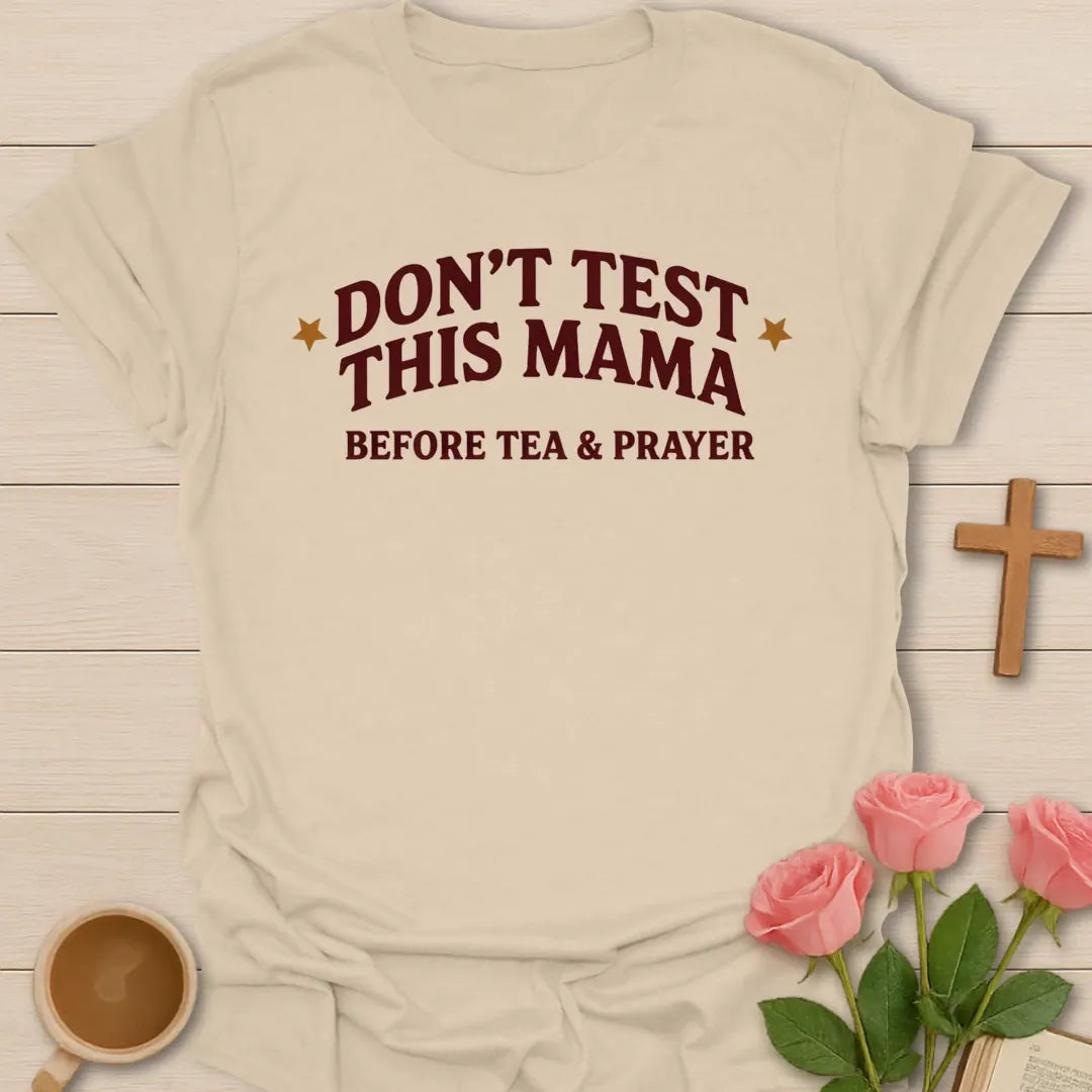 Don't Test This Mama Before Tea and Prayer funny Christian mom t-shirt with arched varsity lettering and stars - Sand
