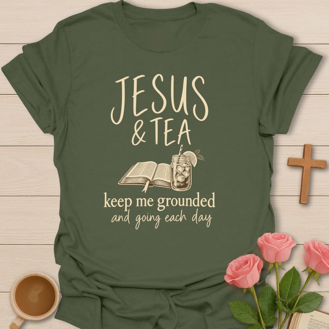 Jesus & Tea Keep Me Grounded and Going Each Day lettering with an open Bible and a cup of tea - Military Green