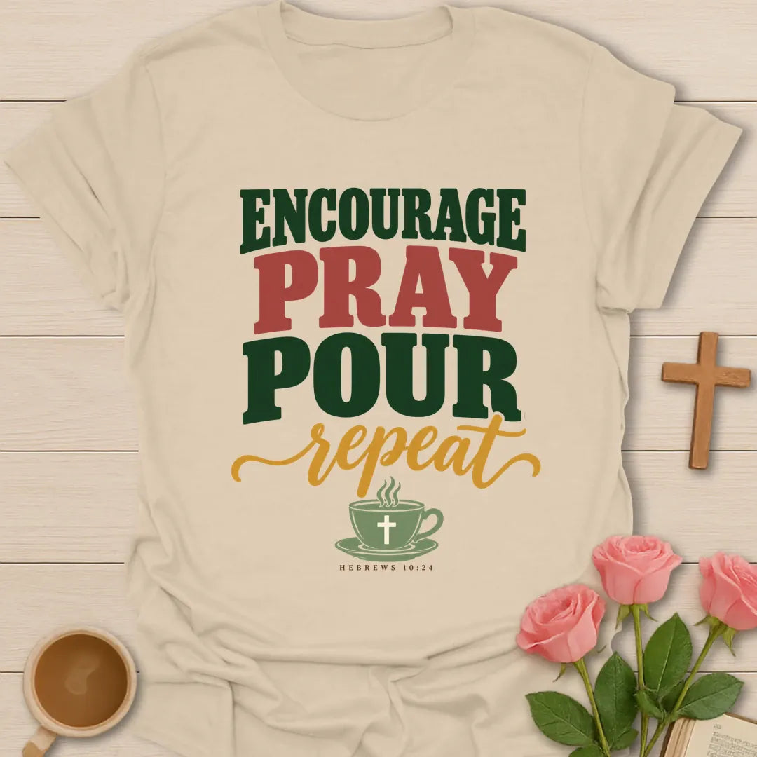 Encourage Repeat Pour Christian t-shirt with tea-inspired lettering and faith design - Sand