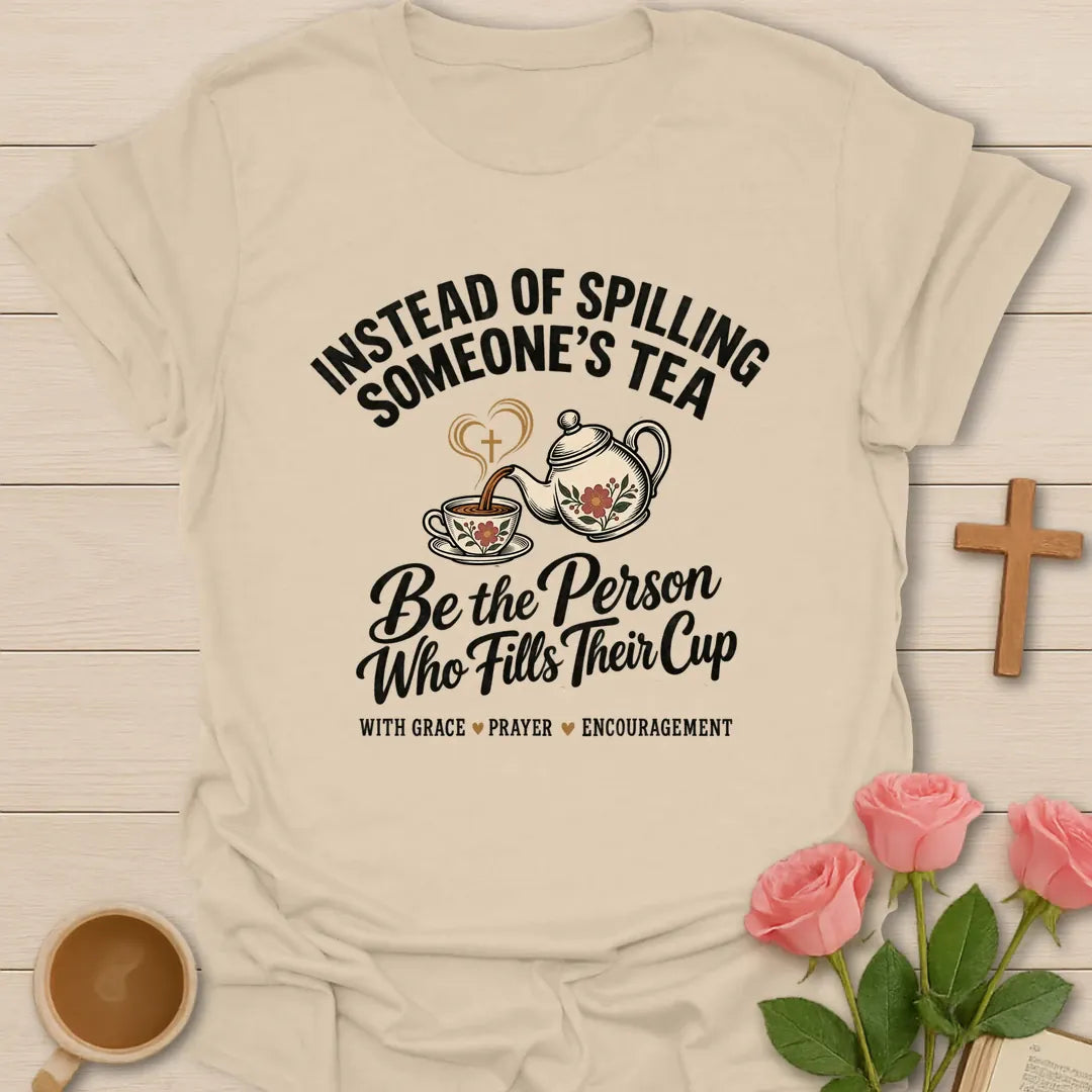 Fill Their Cup Christian t-shirt with tea-inspired lettering and faith design - Sand