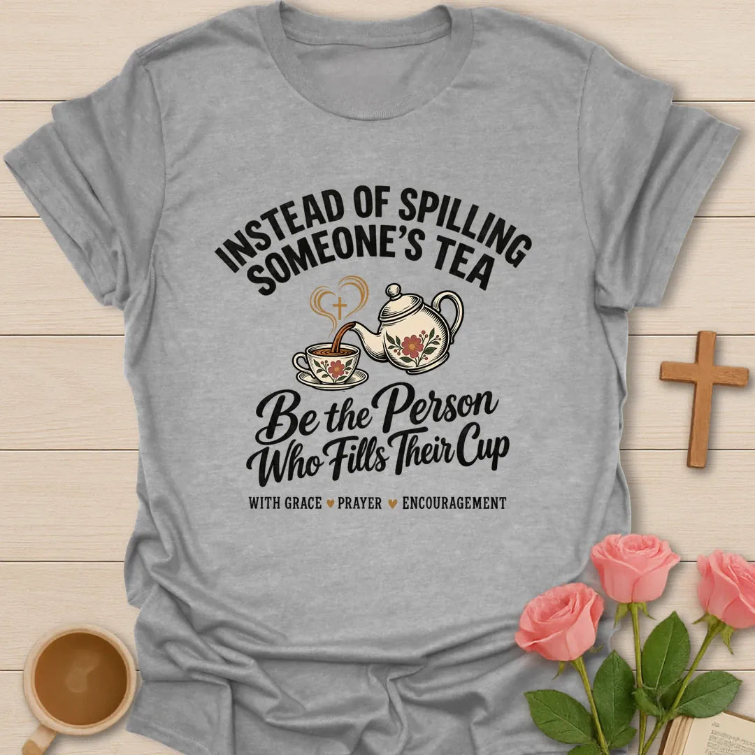 Fill Their Cup Christian t-shirt with tea-inspired lettering and faith design - Sport Grey