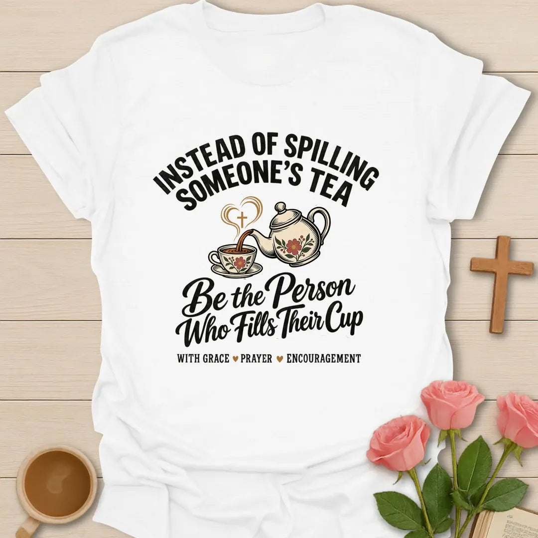 Fill Their Cup Christian t-shirt with tea-inspired lettering and faith design - White