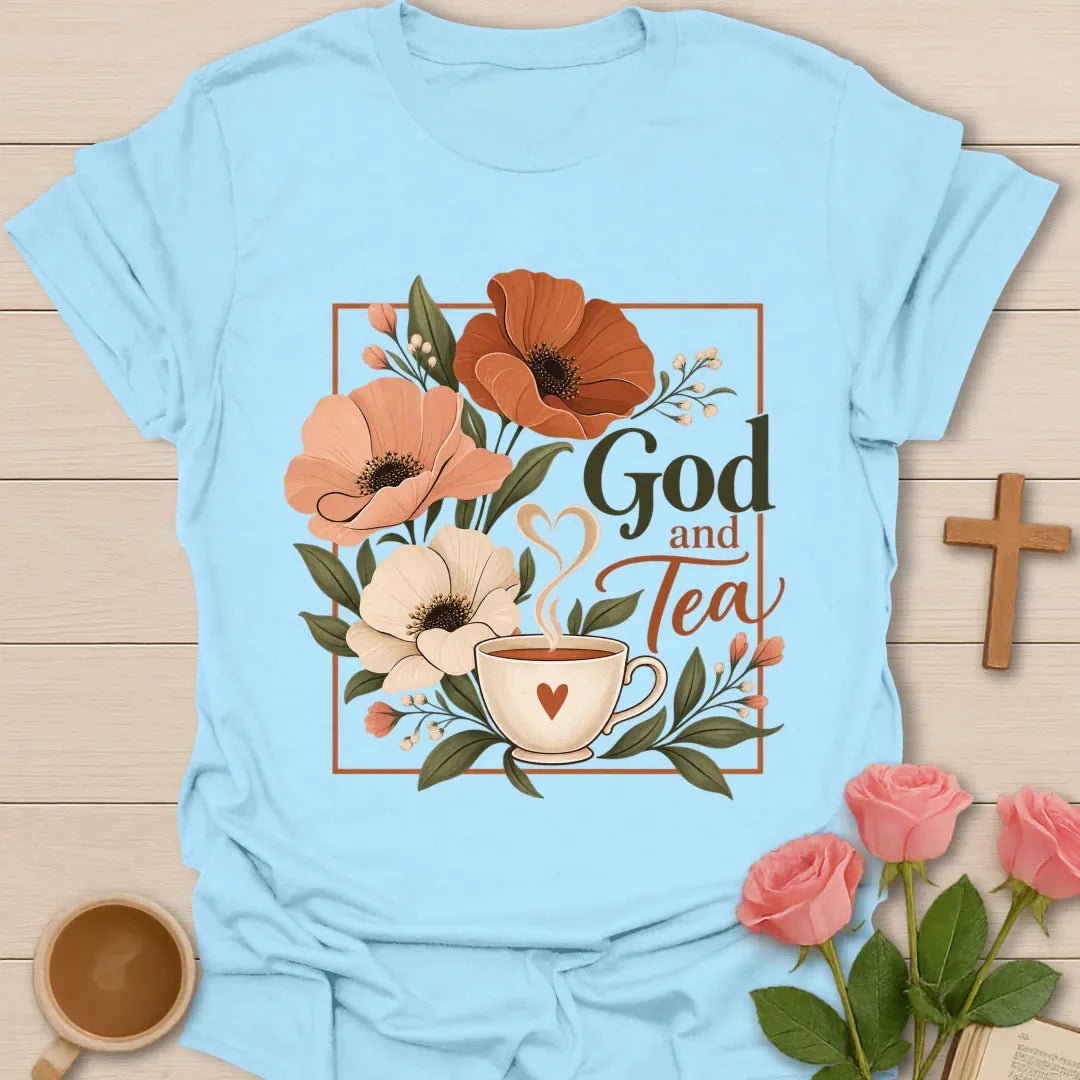 Floral God and Tea shirt with flowers, teacup, and faith-inspired lettering. - Light Blue