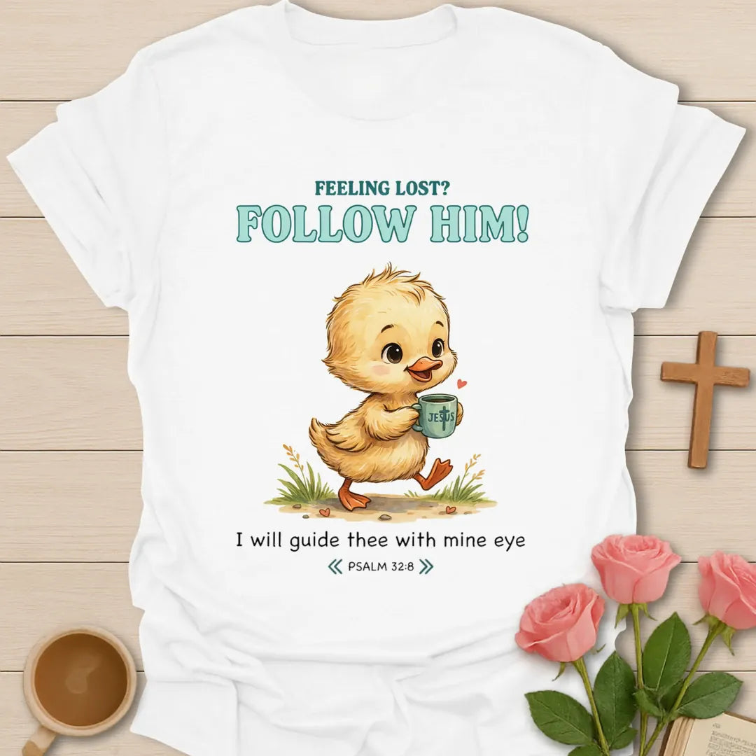 Follow Him Duckling Christian t-shirt with faith-inspired tea lettering design - White