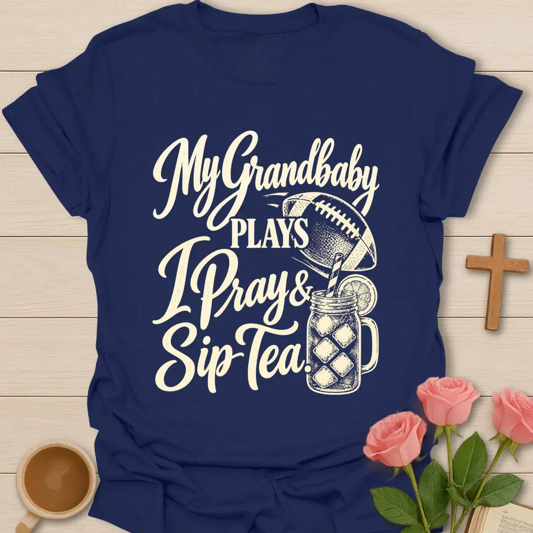 My Grandbaby Plays, I Pray & Sip Tea t-shirt with script lettering, a football and an iced tea mason jar - Navy