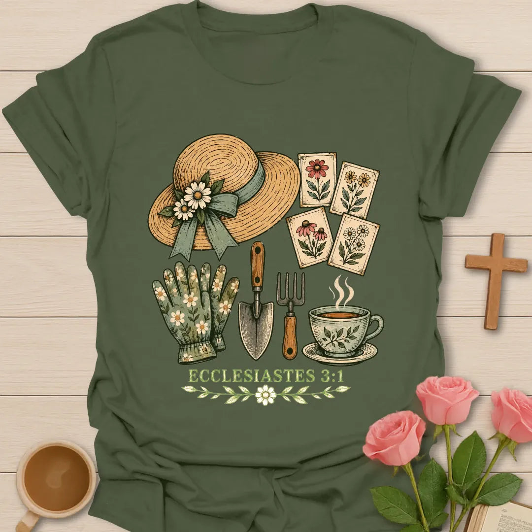 Gardening Faith Christian t-shirt with a straw sun hat, flower seed packets, gloves, trowel, garden fork, teacup and Ecclesiastes 3:1 - Military Green
