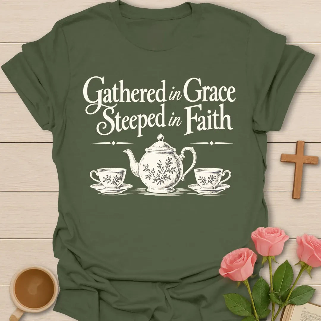 Gathered In Grace, Steeped In Faith Christian t-shirt with a vintage engraved teapot and two teacups - Military Green