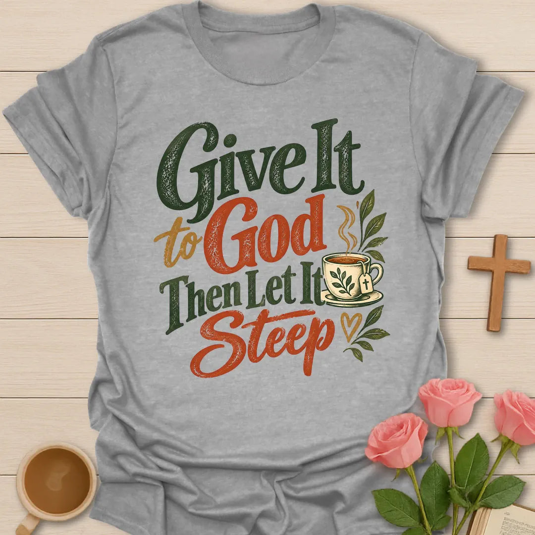Give It To God Christian t-shirt with faith-inspired tea lettering design - Sport Grey