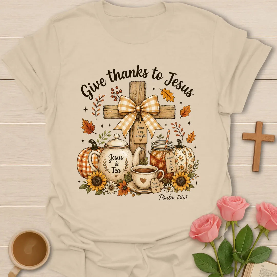 Give Thanks To Jesus shirt with grateful faith lettering - Sand