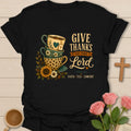 Give Thanks To The Lord shirt with vintage faith, tea and comfort illustration - Black