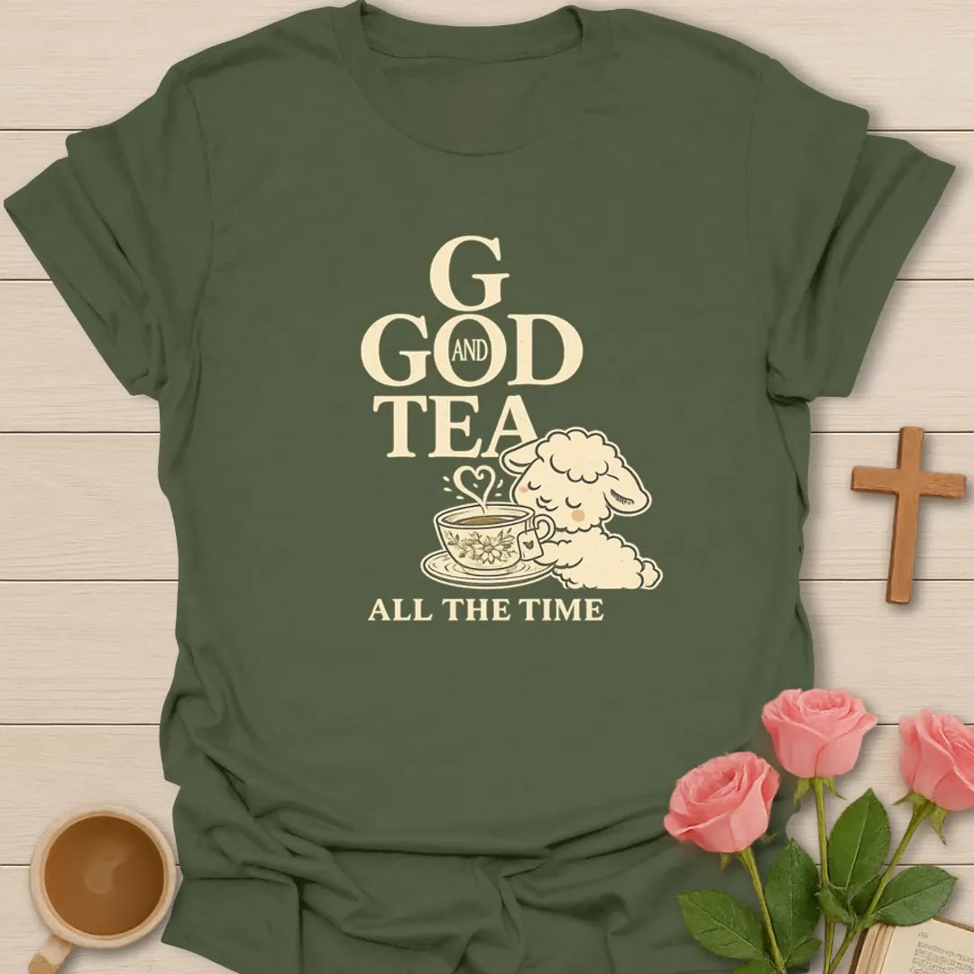 God And Tea Always T-Shirt KozzyCo Christian and tea lover design