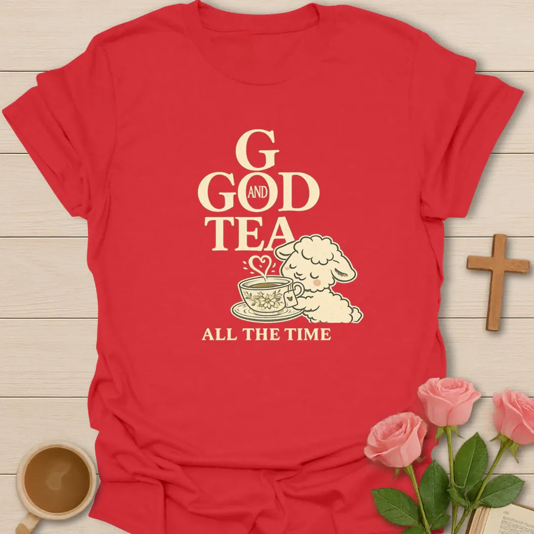 God And Tea Always T-Shirt KozzyCo Christian and tea lover design