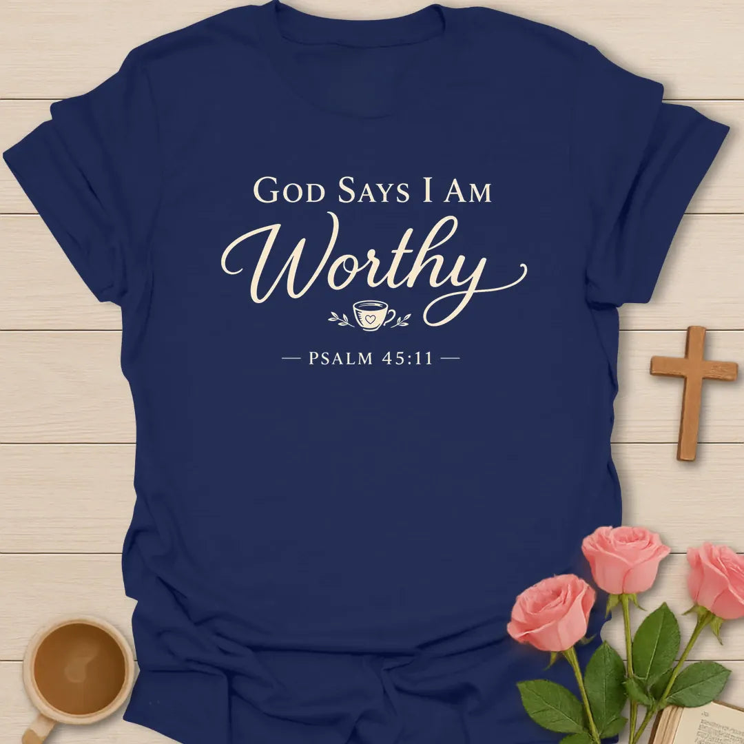 God Says I Am Worthy shirt with cream script lettering and faith-inspired design. - Navy