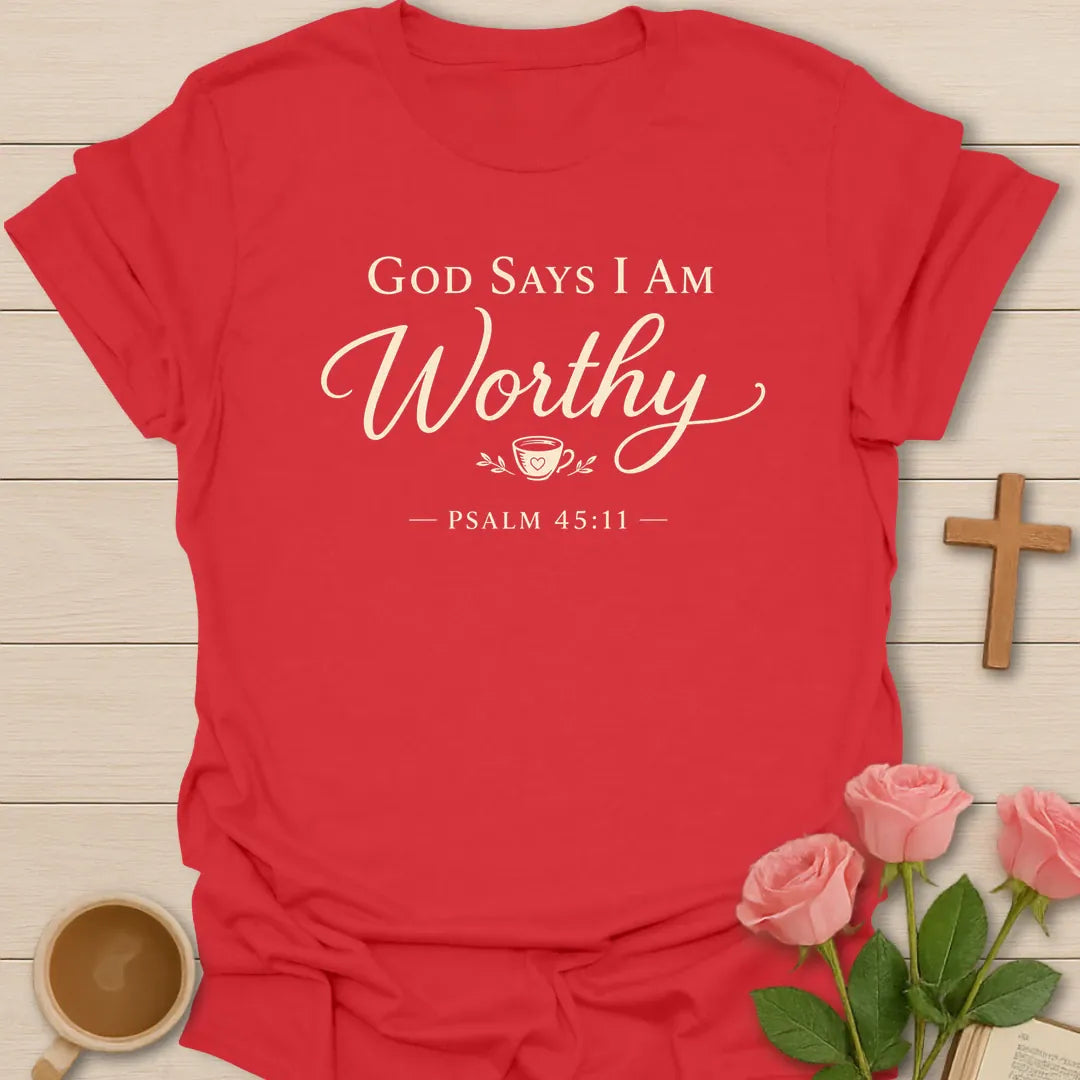 God Says I Am Worthy shirt with cream script lettering and faith-inspired design. - Red