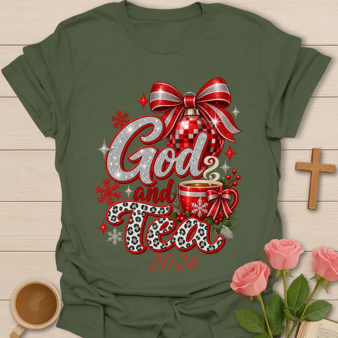 God & Tea 2026 t-shirt with new year lettering and tea artwork and faith-inspired design - Military Green