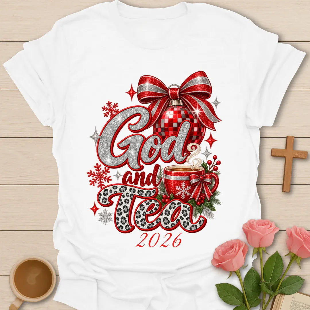 God & Tea 2026 t-shirt with new year lettering and tea artwork and faith-inspired design - White