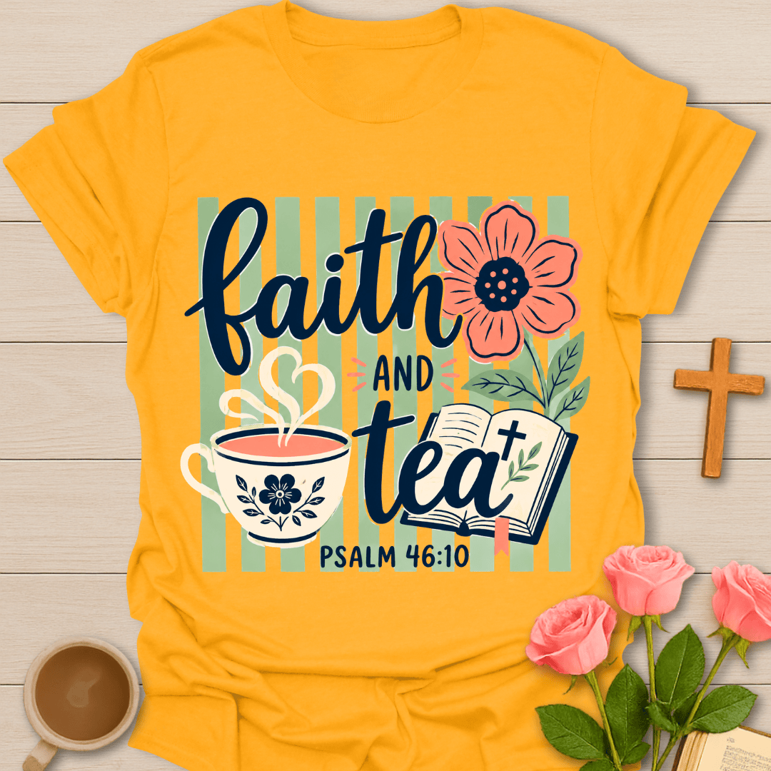 Faith And Tea Psalm T-Shirt T-Shirt