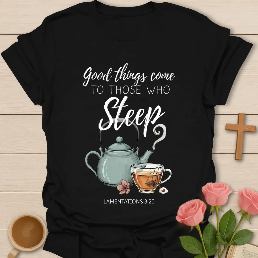 Good Things Come Christian t-shirt with faith-inspired tea lettering design - Black