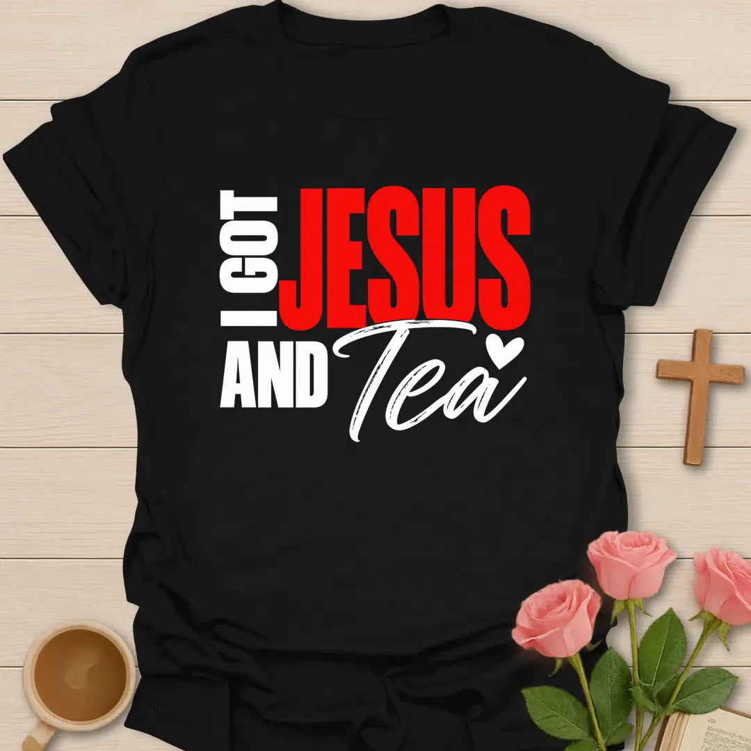 I Got Jesus and Tea t-shirt in bold block lettering with script Tea and a small heart - Black