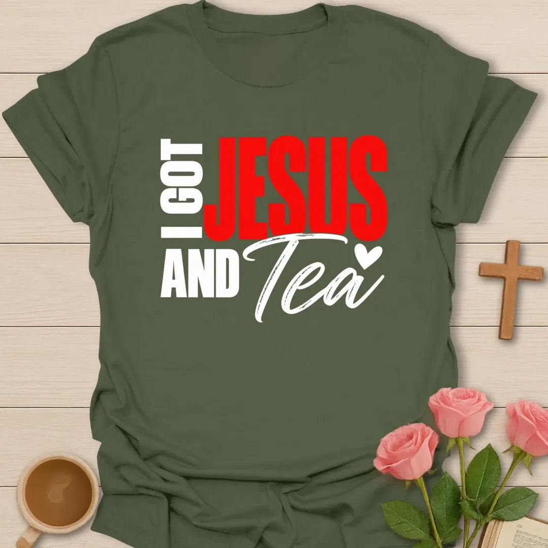 I Got Jesus and Tea t-shirt in bold block lettering with script Tea and a small heart - Military Green