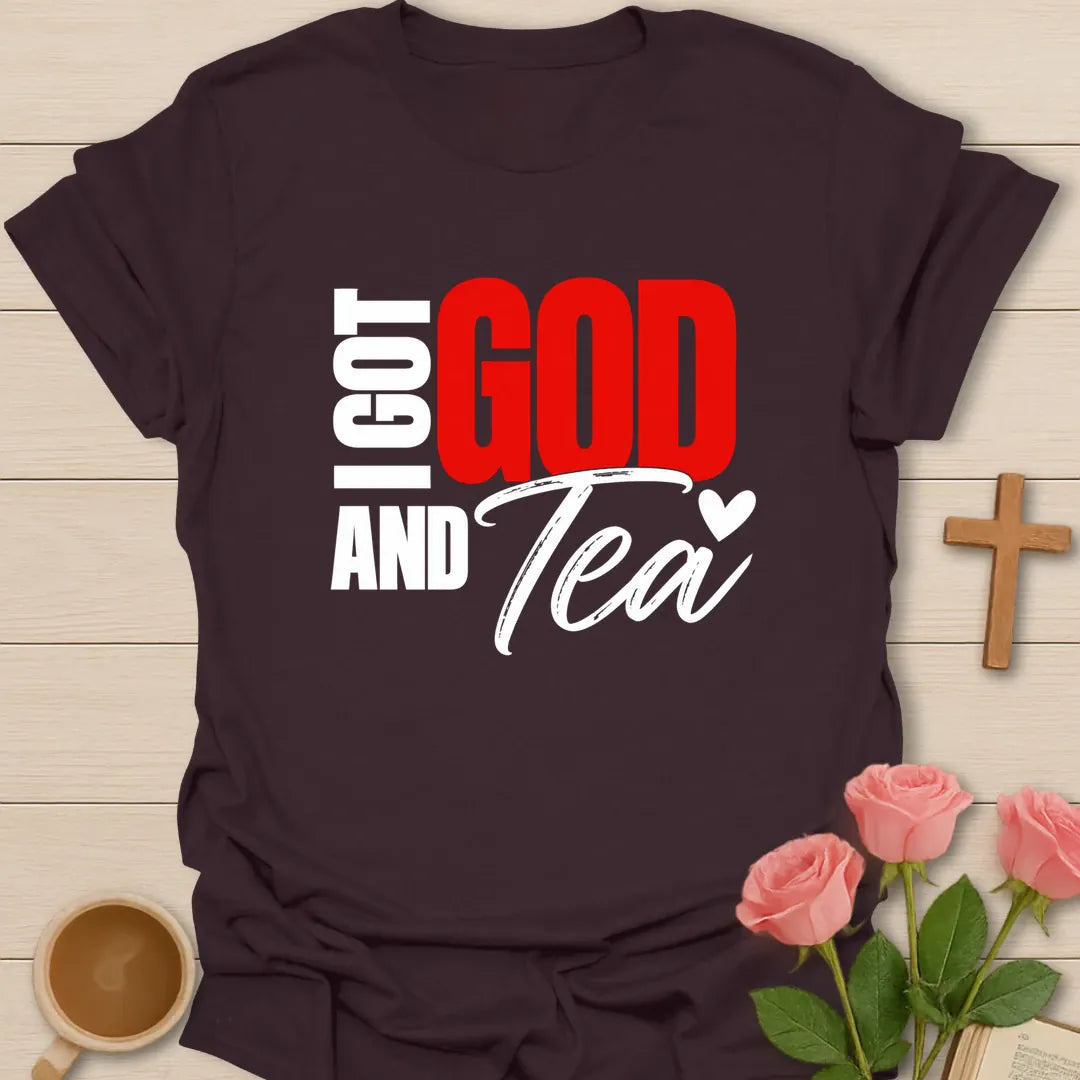 I Got God and Tea t-shirt in bold block lettering with script Tea and a small heart - Dark Chocolate