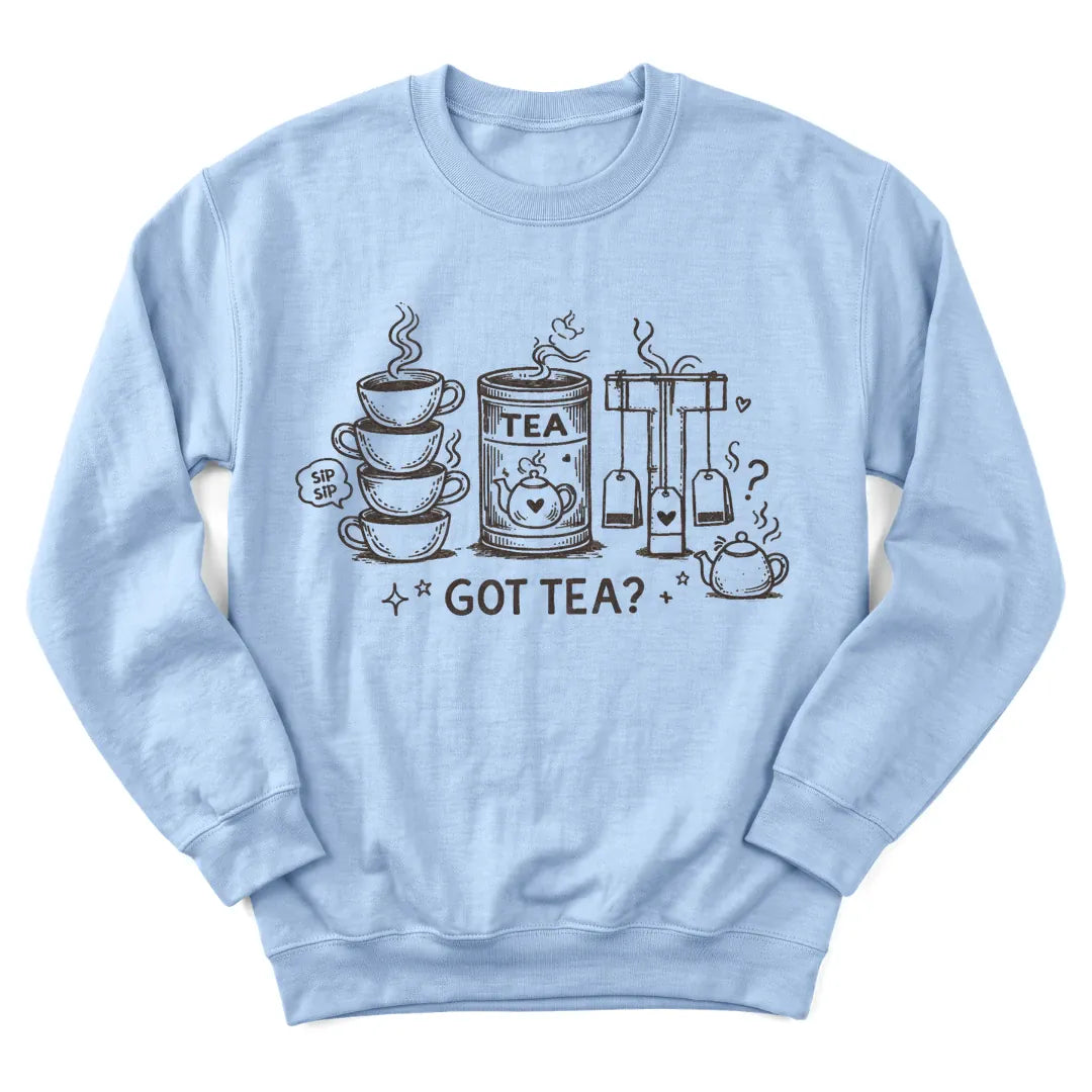 Got Tea sweatshirt with bold lettering and simple teacup design - Light Blue