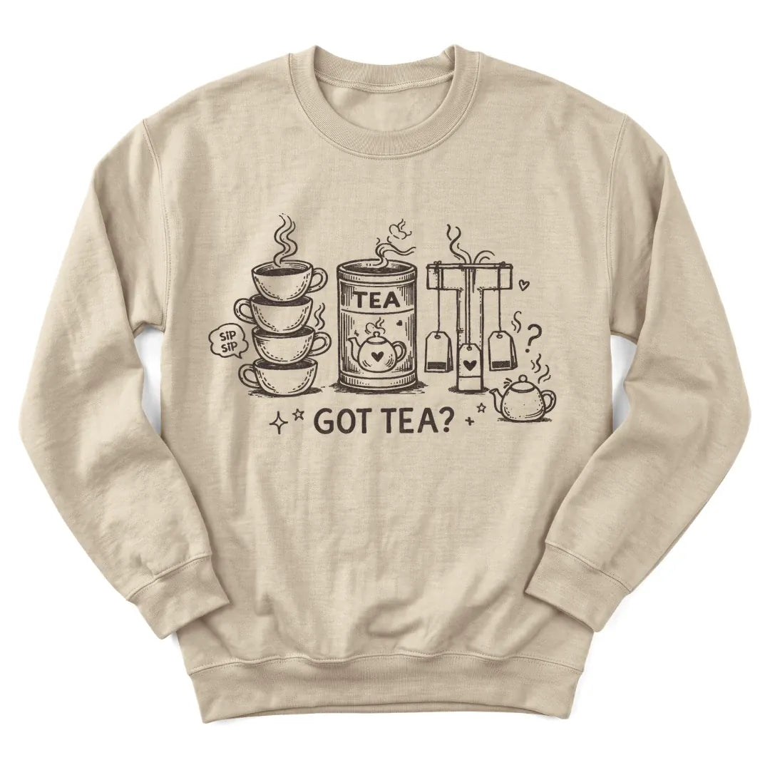 Got Tea sweatshirt with bold lettering and simple teacup design - Sand