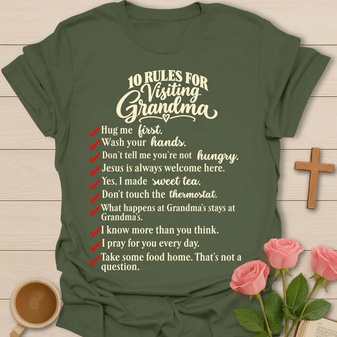 10 Rules For Visiting Grandma Christian t-shirt with a red-checkmark list including hug me first, Jesus is always welcome here, and yes I made sweet tea - Military Green