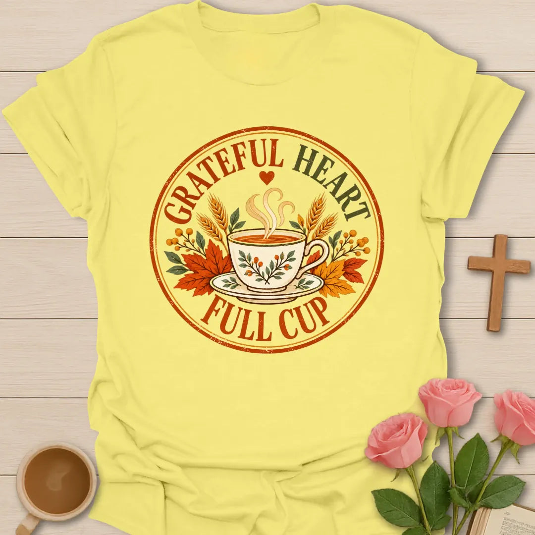 Grateful Heart Full Cup Christian t-shirt with tea-inspired lettering and faith design - Cornsilk