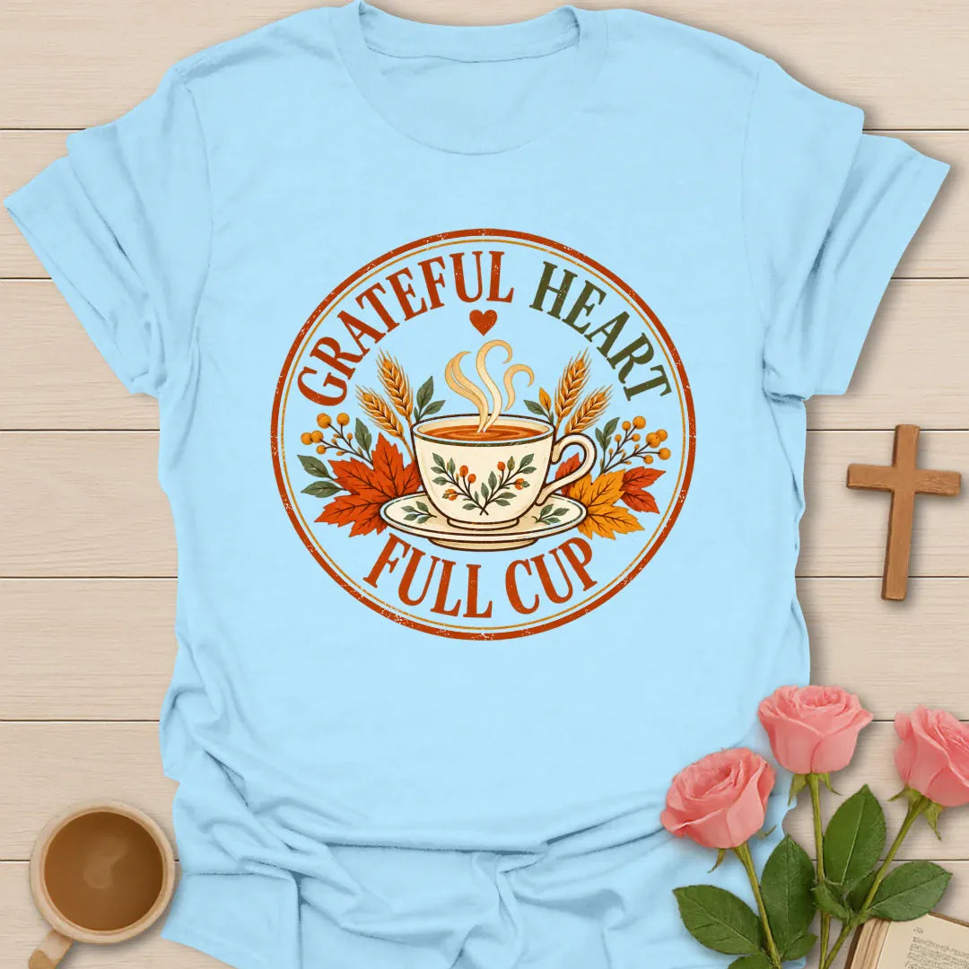Grateful Heart Full Cup Christian t-shirt with tea-inspired lettering and faith design - Light Blue