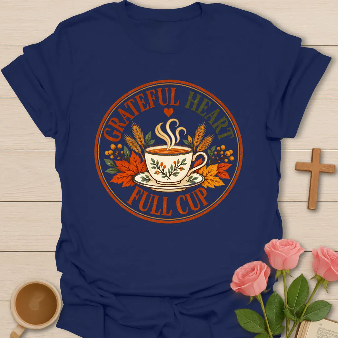 Grateful Heart Full Cup Christian t-shirt with tea-inspired lettering and faith design - Navy