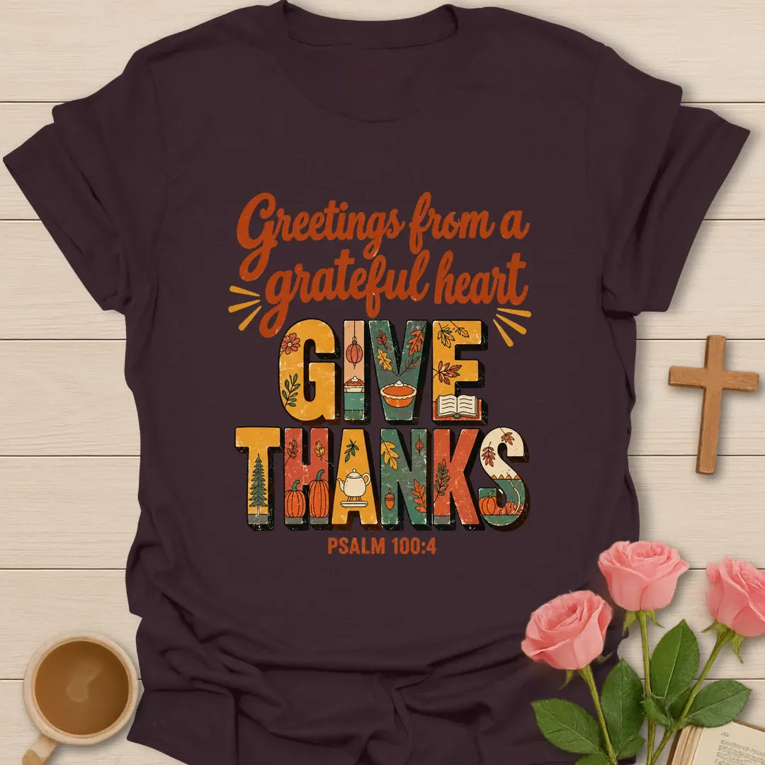 Greetings from a Grateful Heart Give Thanks fall Christian t-shirt with patterned autumn letters, teacup, Bible and Psalm 100:4 - Dark Chocolate