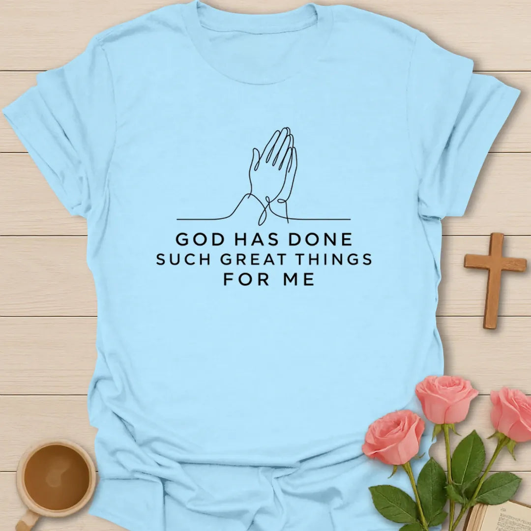 Great Things God Has Done T-Shirt KozzyCo Christian and tea lover design