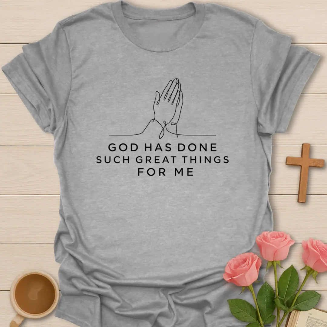 Great Things God Has Done T-Shirt KozzyCo Christian and tea lover design