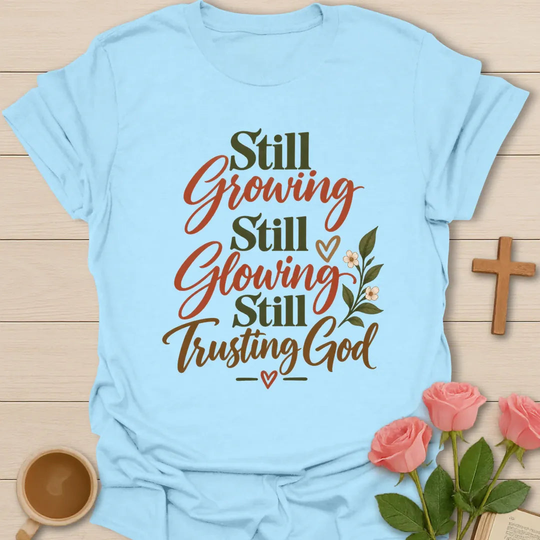 Growing Glowing Trusting Christian t-shirt with faith-inspired lettering - Light Blue