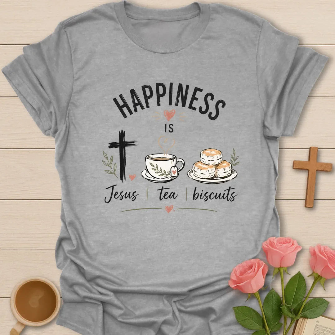 Happiness Is Jesus Tea and Biscuits shirt with teacup, biscuits, cross, and cream lettering. - Sport Grey