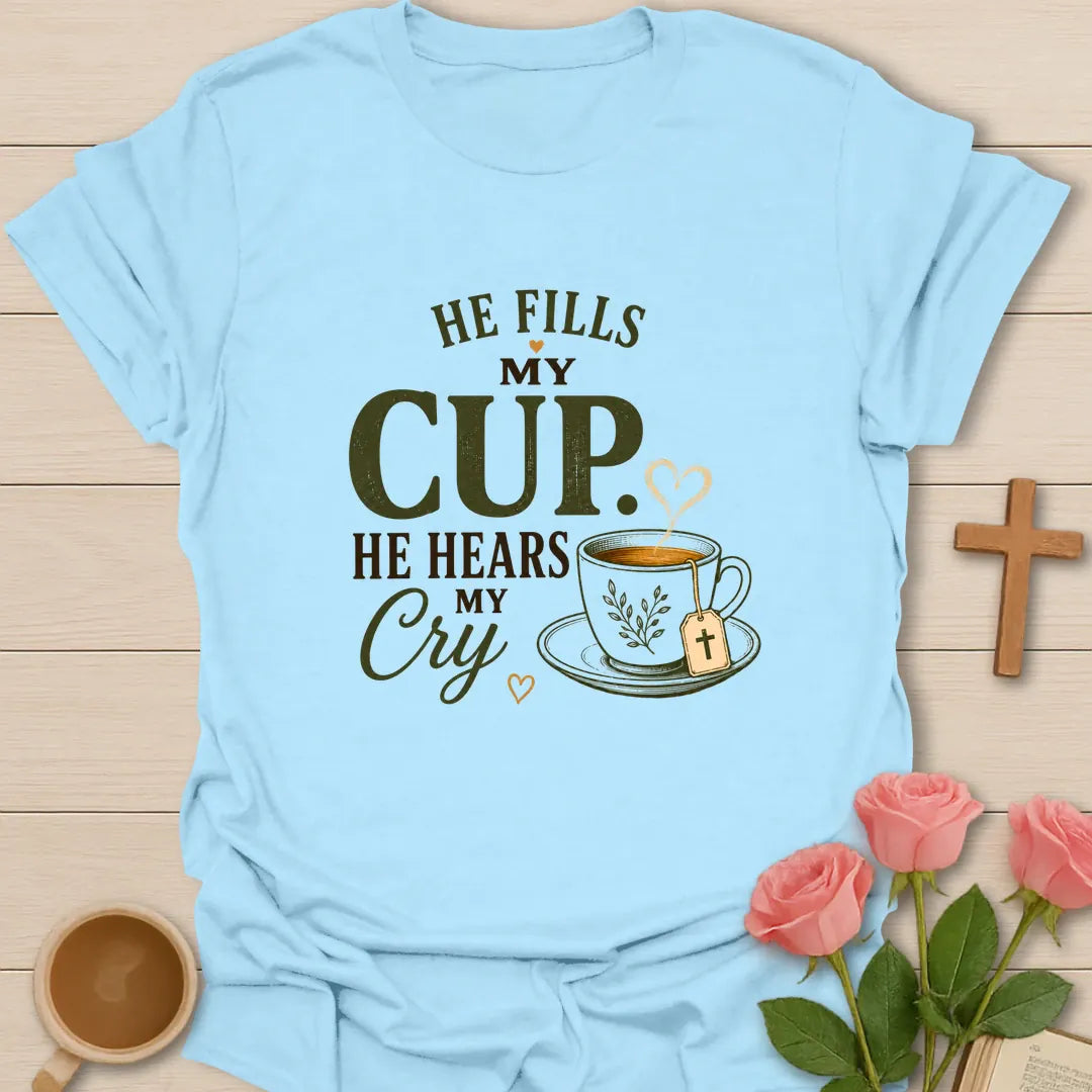 He Hears My Cry Christian t-shirt with scripture lettering and faith-inspired design - Light Blue