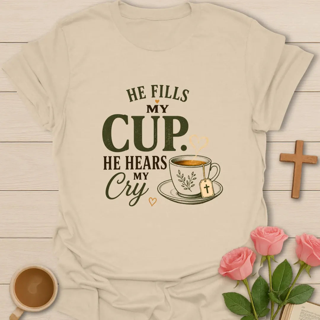 He Hears My Cry Christian t-shirt with scripture lettering and faith-inspired design - Sand