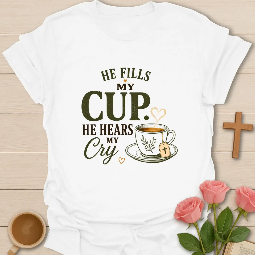 He Hears My Cry Christian t-shirt with scripture lettering and faith-inspired design - White