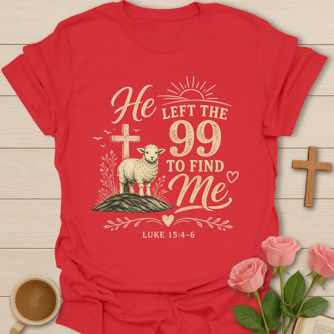 He Left The 99 shirt with lamb, cross, hillside, heart, and Luke 15:4-6 text. - Red